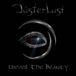 DüsterLust : Unveil the Beauty
